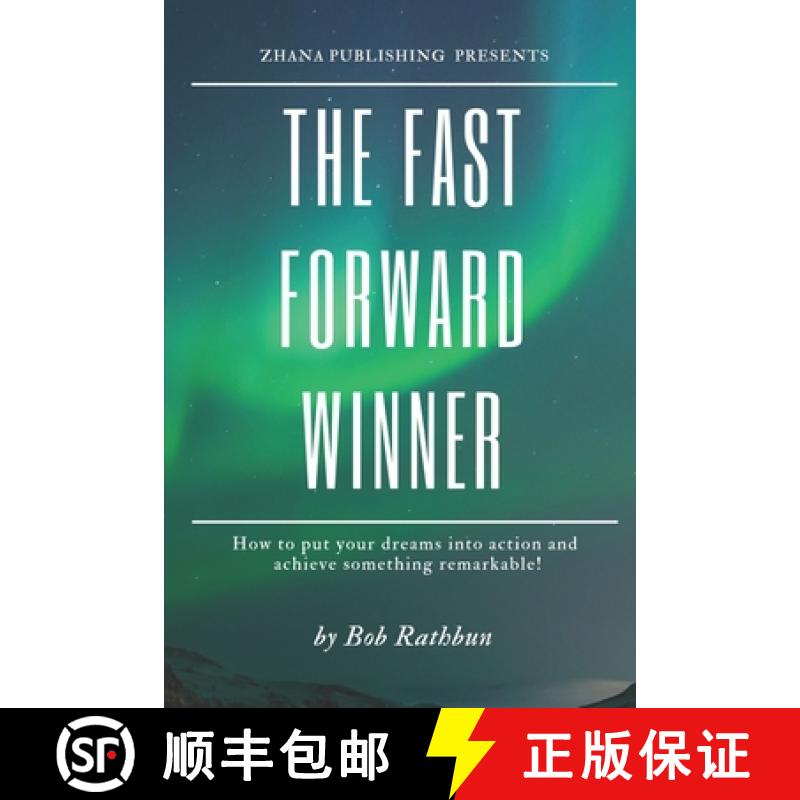 【3-4周达】The Fast Forward Winner: How to put your dreams into action and achieve something remarkable! [9780998785509]