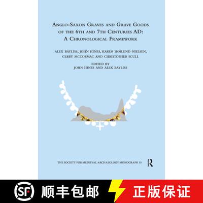 【3-4周达】Anglo-Saxon Graves and Grave Goods of the 6th and 7th Centuries AD: A Chronological Framework [9780367885885]