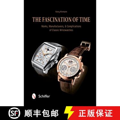 【3-4周达】The Fascination of Time: Marks, Manufacturers, & Complications of Classic Wristwatches [9780764346859]