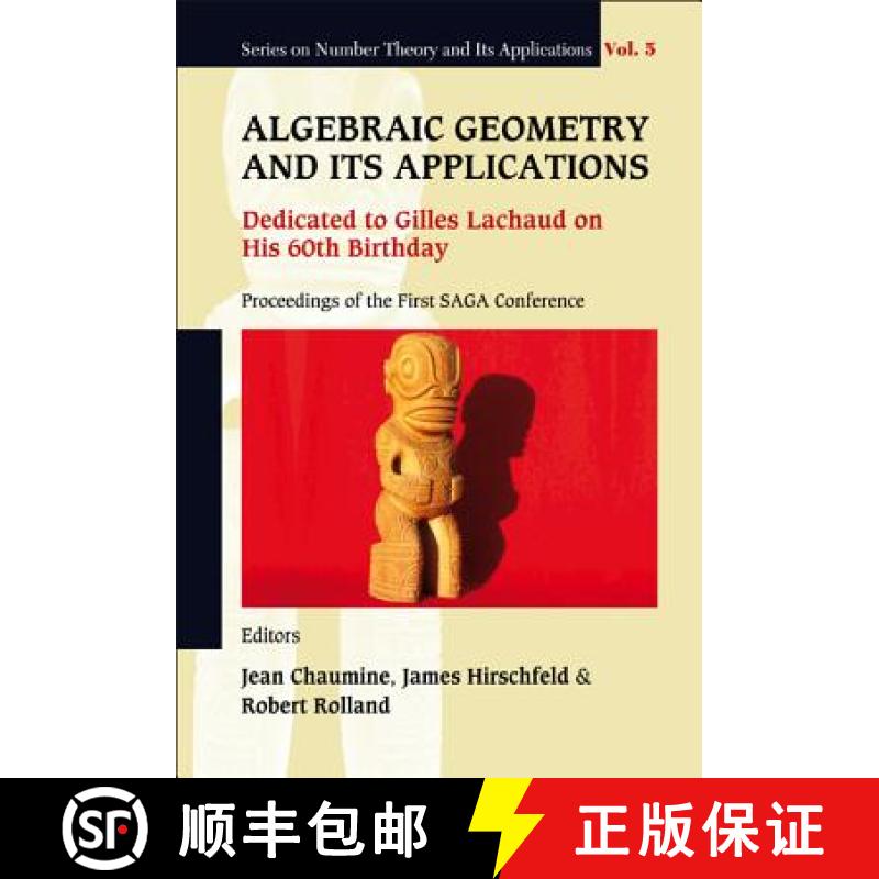 【3-4周达】Algebraic Geometry And Its Applications: Dedicated To Gilles Lachaud On His 60th Birthday ... [9789812793423]