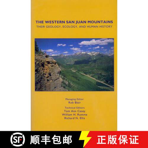 【3-4周达】The Western San Juan Mountains : Their Geology, Ecology, and Human History [9780870813788]