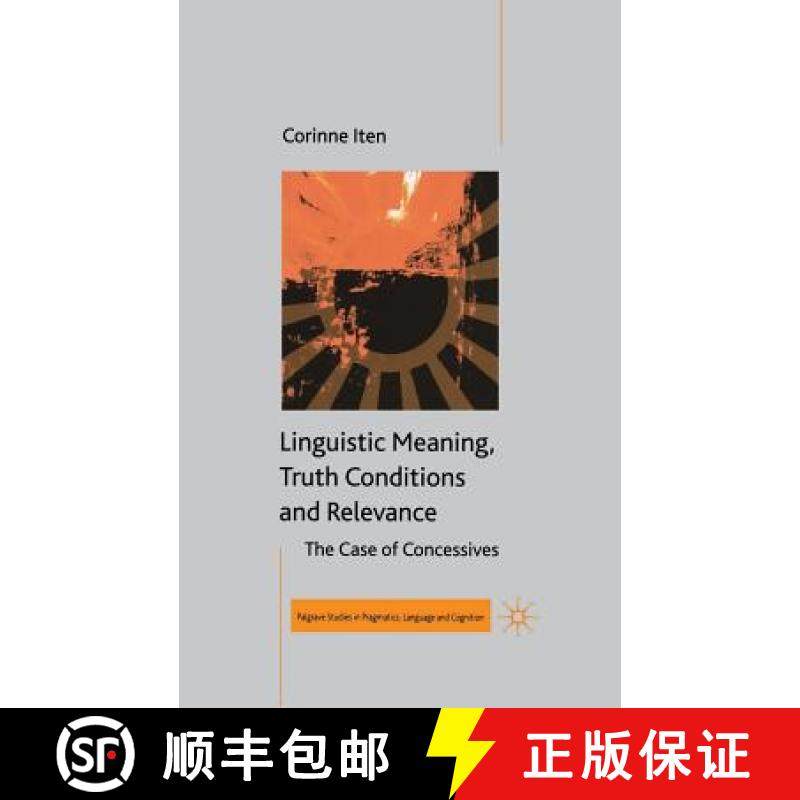 【3-4周达】Linguistic Meaning, Truth Conditions and Relevance [9781349432622]