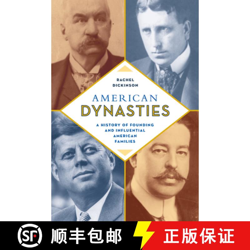 【3-4周达】American Dynasties : A History of Founding and Influential American Families [9781493048144]