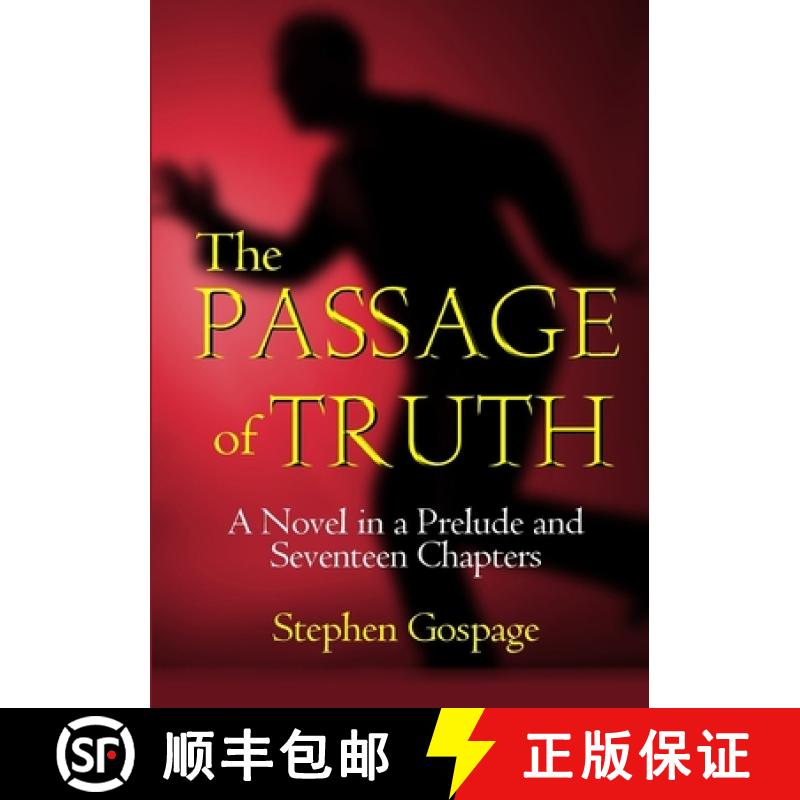 【2-3周达】The Passage of Truth: A Novel in a Prelude and Seventeen Chapters [9781326822606]
