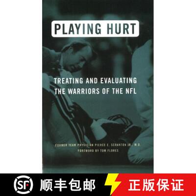 【3-4周达】Playing Hurt: Treating and Evaluating the Warriors of the NFL [9781574885071]