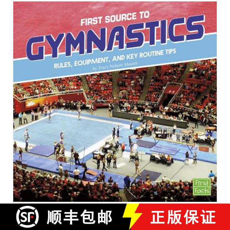 预订 First Source to Gymnastics: Rules, Equipment, and Key Routine Tips [9781515769453]