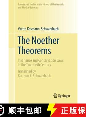 【3-4周达】The Noether Theorems : Invariance and Conservation Laws in the Twentieth Century [9781461427681]