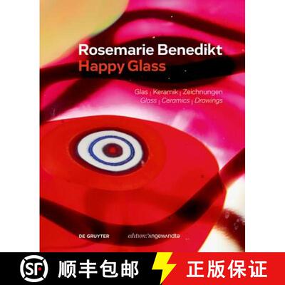 【3-4周达】精装 Rosemarie Benedikt. Happy Glass: Glas - Keramik - Zeichnungen Glass - Ceramics - Draw... [9783110660050]
