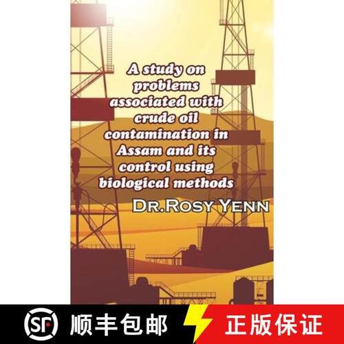 【3-4周达】A study on problems associated with crude oil contamination in Assam and its control using... [9781329409255]