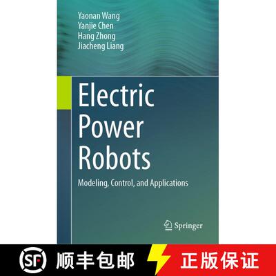 【3-4周达】精装 Electric Power Robots : Modeling, Control, and Applications [9789819625116]