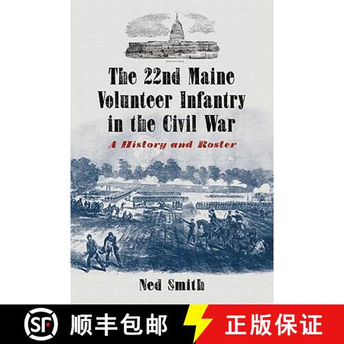 【3-4周达】The 22nd Maine Volunteer Infantry in the Civil War : A History and Roster [9780786448937]