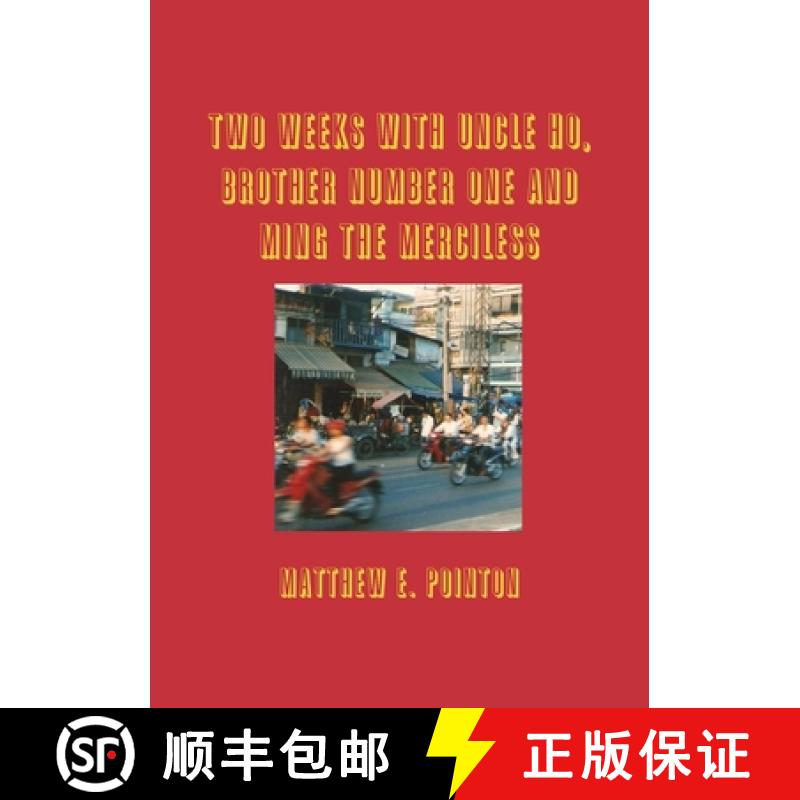 【3-4周达】Two Weeks with Uncle Ho, Brother Number One and Ming the Merciless [9780244351120]