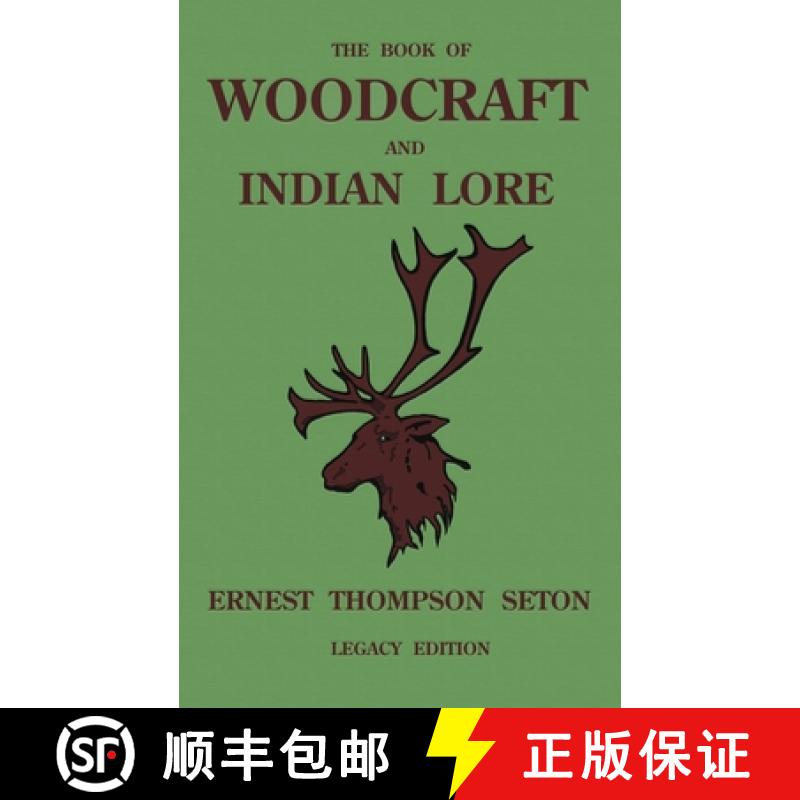 【3-4周达】Book Of Woodcraft And Indian Lore (Legacy Edition): A Classic Manual On Camping, Scouting,... [9781643891408]
