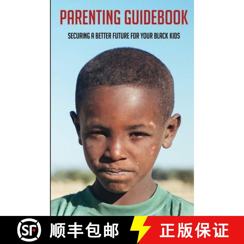 预订 Parenting Guidebook: Securing A Better Future For Your Black Kids: Unlocking Black Kids' Talent [9798737675523]