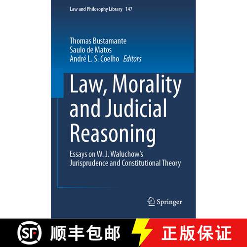 【3-4周达】精装 Law, Morality and Judicial Reasoning : Essays on W. J. Waluchow's Jurisprudence and C... [9783031618789]