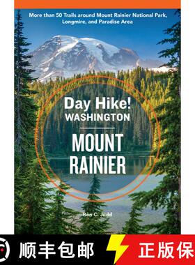 【3-4周达】Day Hike Washington: Mount Rainier, 5th Edition: More than 50 Trails around Mount Rainier ... [9781632175526]