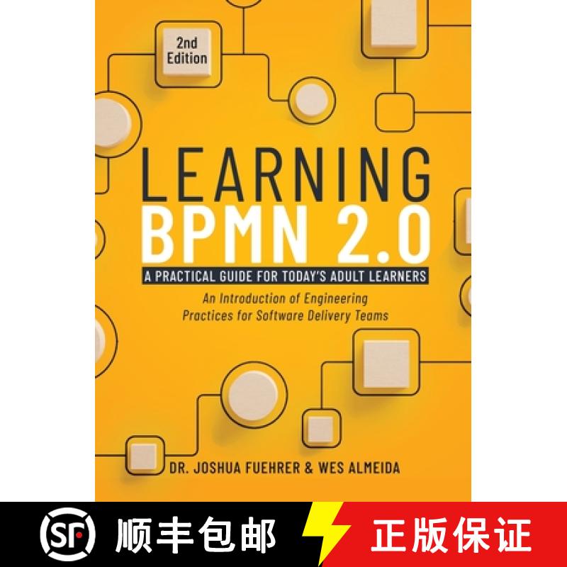 【2-3周达】Learning BPMN 2.0: An Introduction of Engineering Practices for Software Delivery Teams [9781087994499]