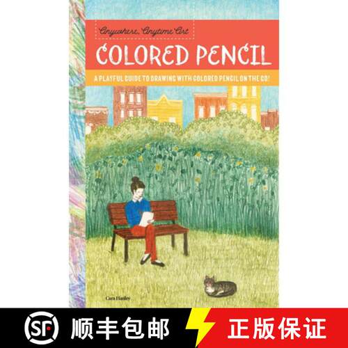 【3-4周达】Anywhere, Anytime Art: Colored Pencil: A Playful Guide to Drawing with Colored Pencil on t... [9781633224940]