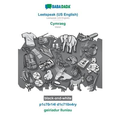 【4周达】BABADADA black-and-white, Leetspeak (US English) - Cymraeg, p1c70r14l d1c710n4ry - geiriadur... [9783752284324]