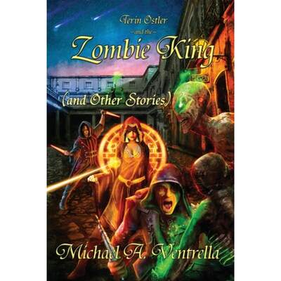 【4周达】Terin Ostler and the Zombie King (and Other Stories) [9781515447818]