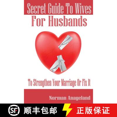 【3-4周达】Secret Guide To Wives For Husbands: To Strengthen Your Marriage Or Fix It [9781952649004]
