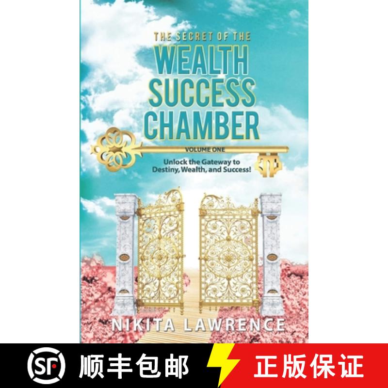 【3-4周达】The Secret of the Wealth Success Chamber Volume One: Unlock the Gateway to Destiny, Wealth... [9780578578675]