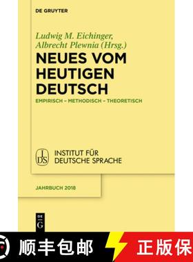 预订 Neues vom heutigen Deutsch：Empirisch – methodisch – theoretisch [9783110620658]