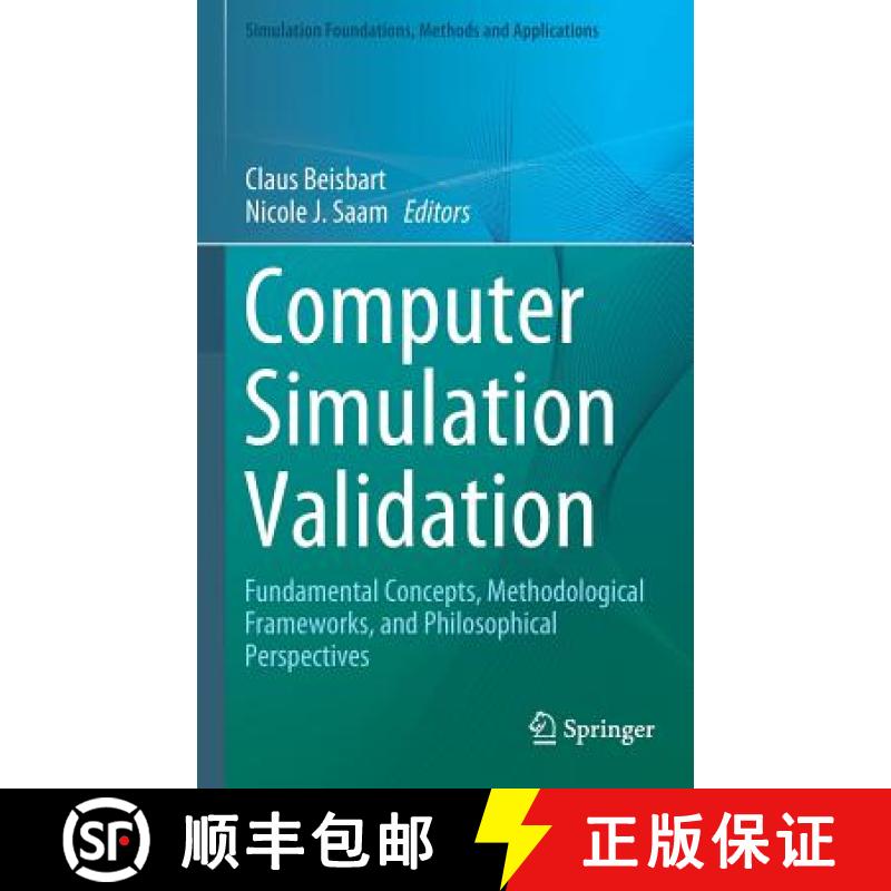 【3-4周达】Computer Simulation Validation : Fundamental Concepts, Methodological Frameworks, and Phil... [9783319707655]