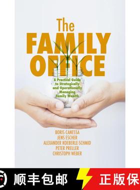 【3-4周达】The Family Office: A Practical Guide to Strategically and Operationally Managing Family We... [9783319990842]