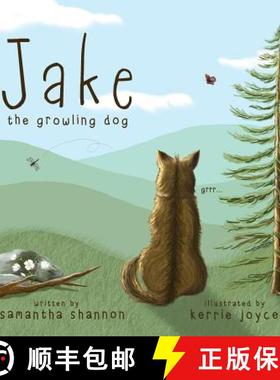 【3-4周达】Jake the Growling Dog: A Children's Book about the Power of Kindness, Celebrating Diversit... [9780998405360]