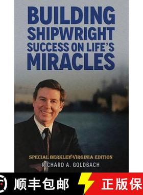 【3-4周达】Building Shipwright Success on Life's Miracles: Special Berkley Virginia Edition [9780692069066]