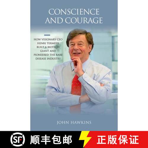 【3-4周达】精装 Conscience and Courage: How Visionary CEO Henri Termeer Built a Biotech Giant and Pio... [9781621823704]