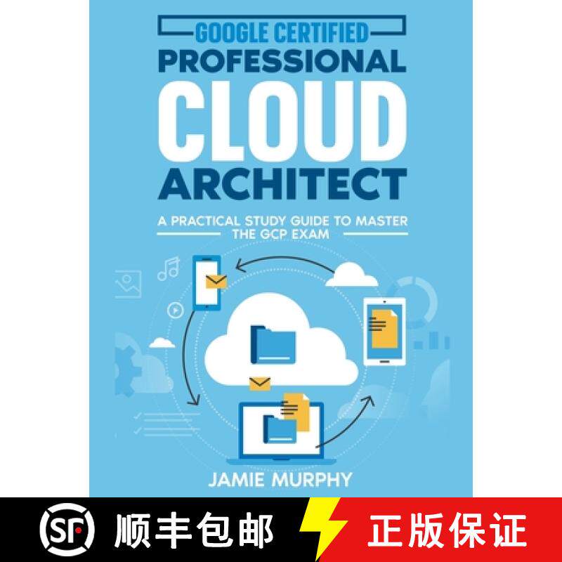 预订 Google Certified Professional Cloud Architect A Practical Study Guide to Master the GCP Exam [9798223071914]