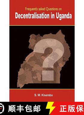 【3-4周达】Frequently Asked Questions on Decentralisation in Uganda [9789970026098]