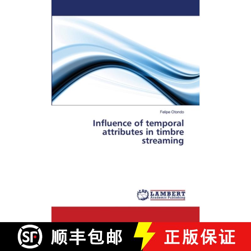 预订 Influence of temporal attributes in timbre streaming [9783659524080]