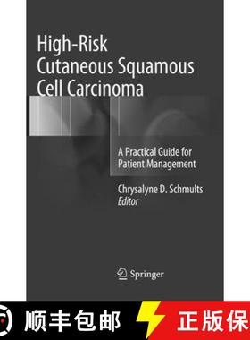 【3-4周达】High-Risk Cutaneous Squamous Cell Carcinoma: A Practical Guide for Patient Management [9783662568910]