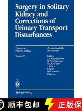 【3-4周达】Surgery in Solitary Kidney and Corrections of Urinary Transport Disturbances [9783642742439]