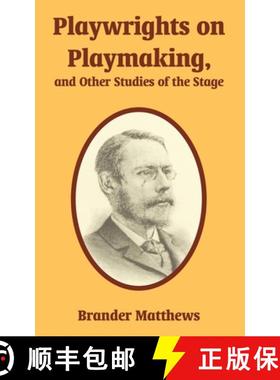 【3-4周达】Playwrights on Playmaking, and Other Studies of the Stage [9781410214898]