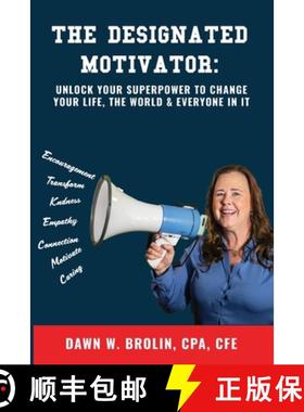 预订 The Designated Motivator: Unlock Your Superpower to Change Your Life, The World & Everyone In It [9780578923963]