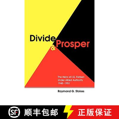 【3-4周达】Divide and Prosper: The Heirs of I. G. Farben Under Allied Authority 1945-1951 [9781906600150]