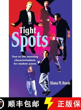 【3-4周达】Tight Spots: True-to-Life Monolog Characterizations for Student Actors [9781566080545]