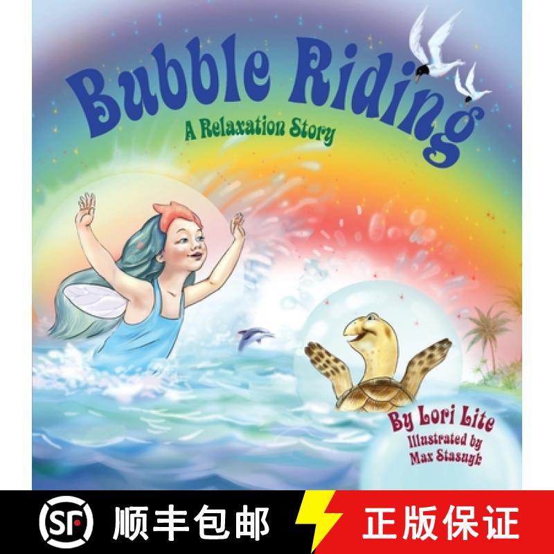 【3-4周达】Bubble Riding: A Relaxation Story Teaching Children a Visualization Technique to See Posit... [9781937985035]
