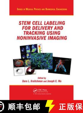 【3-4周达】Stem Cell Labeling for Delivery and Tracking Using Noninvasive Imaging [9781439807514]
