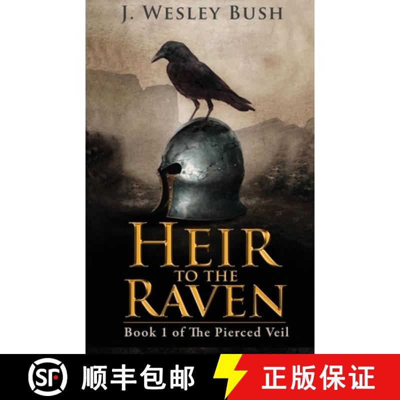 【2-3周达】Heir to the Raven: Book 1 of the Pierced Veil Saga [9780998042114]