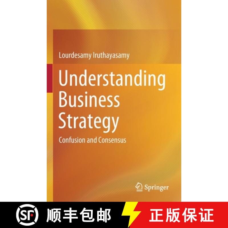 【3-4周达】Understanding Business Strategy : Confusion and Consensus [9789813365445]