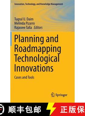 【3-4周达】Planning and Roadmapping Technological Innovations: Cases and Tools [9783319029726]
