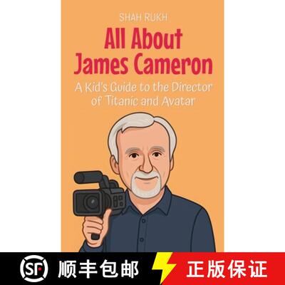 【3-4周达】All About James Cameron: A Kid's Guide to the Director of Titanic and Avatar [9798231936380]