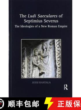 【3-4周达】The Ludi Saeculares of Septimius Severus: The Ideologies of a New Roman Empire [9780367595319]
