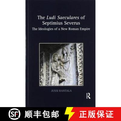 【3-4周达】The Ludi Saeculares of Septimius Severus: The Ideologies of a New Roman Empire [9780367595319]