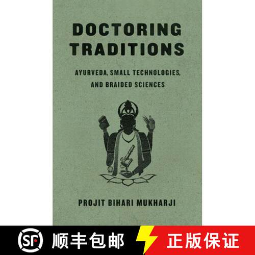 【3-4周达】精装 Doctoring Traditions – Ayurveda, Small Technologies, and Braided Sciences [9780226381794]